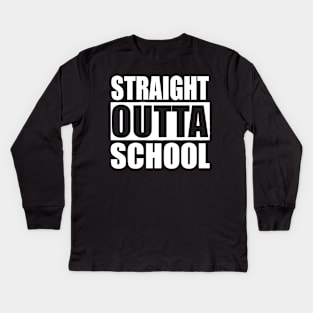 Straight Outta School Kids Long Sleeve T-Shirt